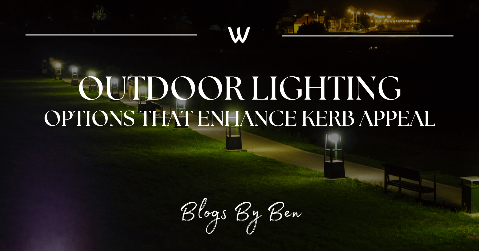 Outdoor Lighting Options That Enhance Kerb Appeal