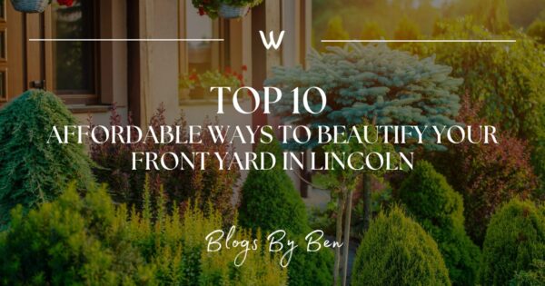 10 Affordable Ways to Beautify Your Front Garden in Lincoln