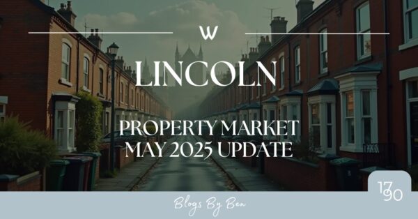 Lincoln Property Market - May 2025 Update