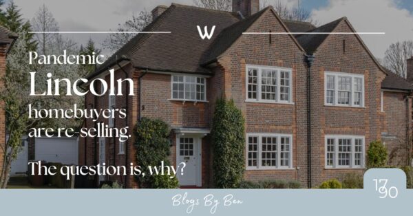 Why are so many Lincoln homes bought during the pandemic returning to the market?