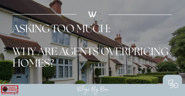 ASKING TOO MUCH: WHY ARE AGENTS OVERPRICING HOMES?