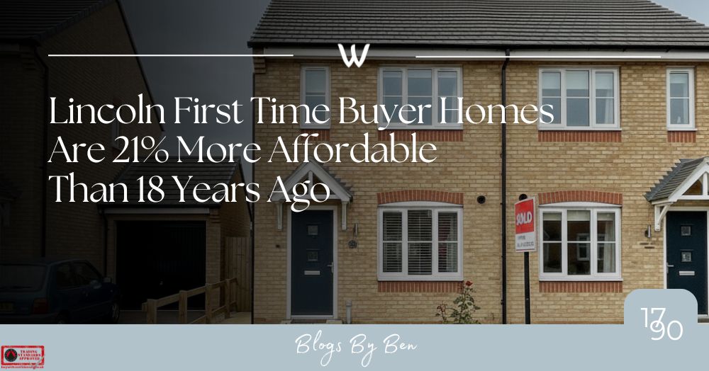 Lincoln FTB Homes Are 21% More Affordable Than 18 Years Ago.