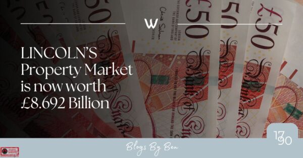 Lincoln’s Property Market Now Worth £8.692 Billion
